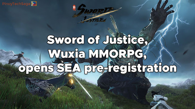 Sword of Justice, Wuxia MMORPG, opens SEA pre-registration